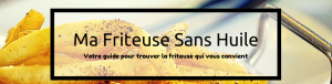 logo Ma-Friteuse-Sans-Huile-Banniere