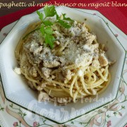 Spaghetti al ragù bianco ou ragoût blanc P1140521 R